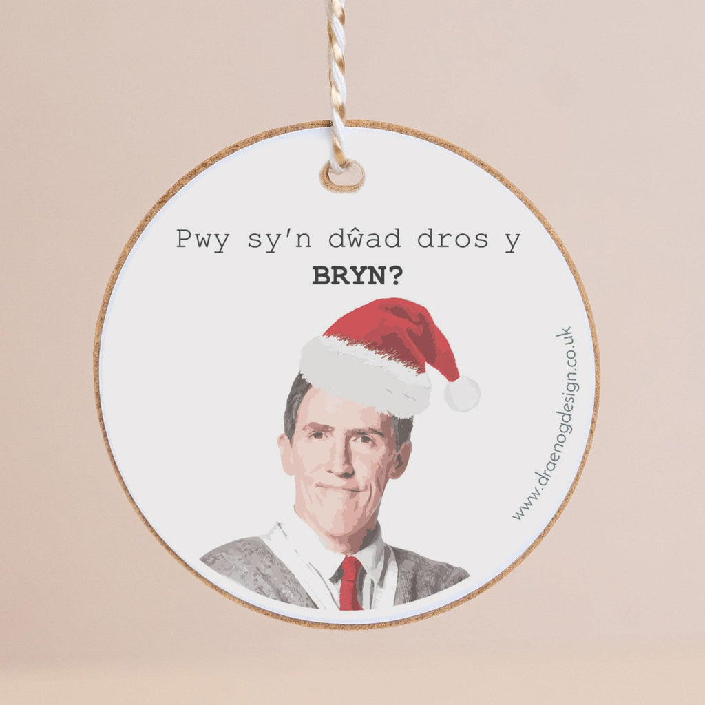 Christmas Gift Decoration - Pwy sy'n dŵad dros y BRYN? - Nadolig