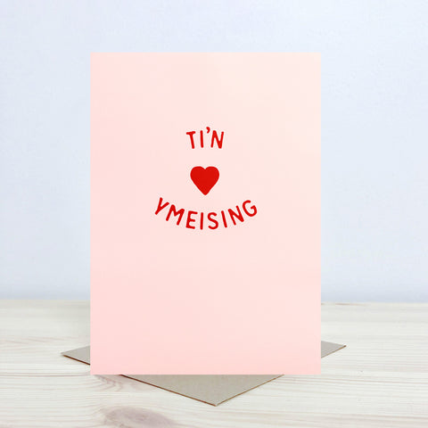 Welsh Love card 'Ti'n ymeising' - Nansi Nudd